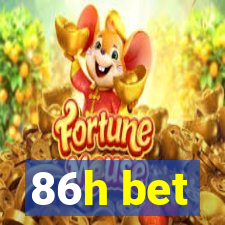 86h bet